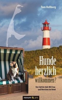 Hunde herzlich willkommen? - Hellberg, Tom