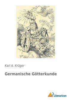 Germanische Götterkunde - Krüger, Karl A.