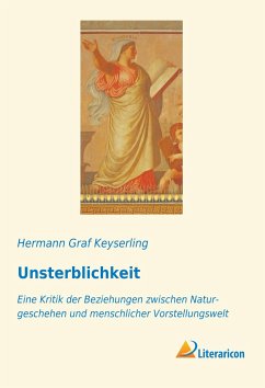 Unsterblichkeit - Keyserling, Hermann Graf