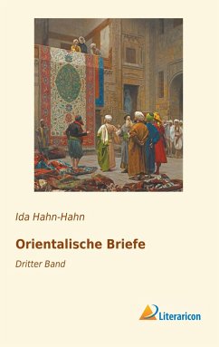 Orientalische Briefe - Hahn-Hahn, Ida Gräfin von