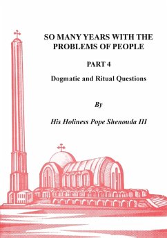 So Many Years with the Problems of People Part 4 - Shenouda Iii, H. H Pope