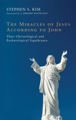 The Miracles of Jesus According to John - Kim, Stephen S.