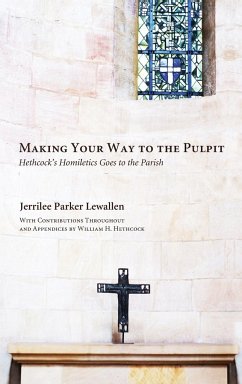 Making Your Way to the Pulpit - Lewallen, Jerrilee Parker; Hethcock, William Hoover