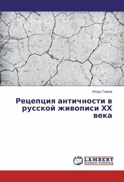 Recepciya antichnosti v russkoj zhivopisi HH veka - Glazov, Igor'