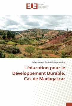 L'éducation pour le Développement Durable, Cas de Madagascar - Andrianantenaina, Lalao Jacques Rémi
