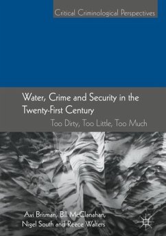 Water, Crime and Security in the Twenty-First Century - Brisman, Avi;McClanahan, Bill;South, Nigel