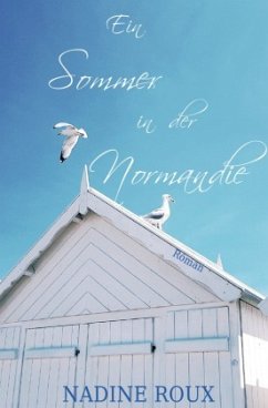 Ein Sommer in der Normandie - Roux, Nadine