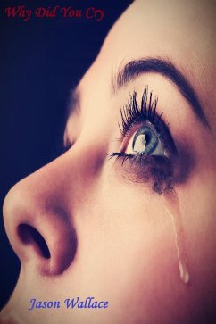 Cover Why Did You Cry (Poetry, #78) (eBook, ePUB)