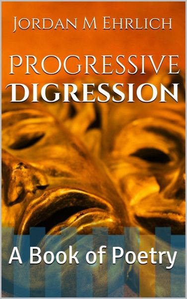 Progressive Digression: A Book of Poetry (eBook, ePUB)
