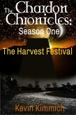 The Chardon Chronicles: Season One -- The Harvest Festival (eBook, ePUB)