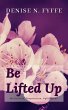 Be Lifted Up (eBook, ePUB) - Bild 1
