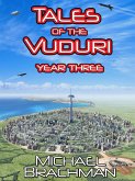 Tales of the Vuduri: Year Three (eBook, ePUB) Tales of the Vuduri: Year Three (eBook, ePUB)