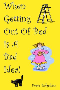 Cover When Getting Out Of Bed Is A Bad Idea (eBook, ePUB)