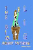 The Big Lie about Tattoos (eBook, ePUB) The Big Lie about Tattoos (eBook, ePUB)