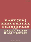 Easy(er) Electrical Principles for Extra Class Ham License (2012-2016) (eBook, ePUB)