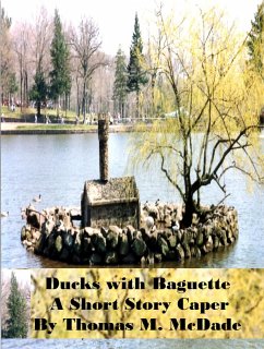 Ducks with Baguette (eBook, ePUB) - McDade, Thomas M.