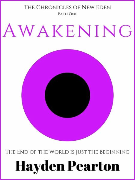 Awakening (The Chronicles of New Eden, #1) (eBook, ePUB)