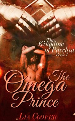 Cover The Omega Prince (The Kingdom of Pacchia Book 1) (eBook, ePUB)