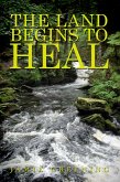 The Land Begins to Heal (eBook, ePUB)