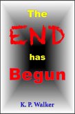 The End Has Begun (eBook, ePUB)