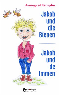 Jakob und die Bienen (eBook, PDF) - Templin, Annegret