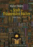 Die Stadt der Träumenden Bücher / Zamonien Bd.4 (eBook, ePUB) Die Stadt der Träumenden Bücher / Zamonien Bd.4 (eBook, ePUB)