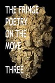 The Fringe Poetry on the Move Three (eBook, ePUB)