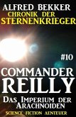 Das Imperium der Arachnoiden / Chronik der Sternenkrieger - Commander Reilly Bd.10 (eBook, ePUB)