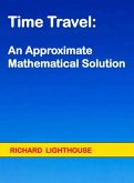 Time Travel: An Approximate Mathematical Solution (eBook, ePUB)