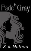 Fade to Gray (eBook, ePUB)