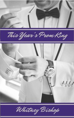 This Year's Prom King (eBook, ePUB) - Bishop, Whitney