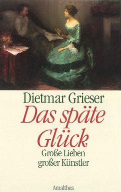 Das späte Glück (eBook, ePUB) - Grieser, Dietmar