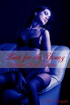 Lust for the Young (eBook, ePUB) - Christopher, J. M. Lust for the Young (eBook, ePUB) - Christopher, J. M.