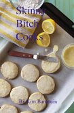 Skinny Bitch Cooks (eBook, ePUB)