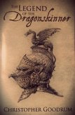 The Legend of the Dragonskinner (The Dragonskinner Saga, Book 1) (eBook, ePUB) The Legend of the Dragonskinner (The Dragonskinner Saga, Book 1) (eBook, ePUB)