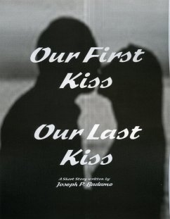Cover Our First Kiss - Our Last Kiss (eBook, ePUB)