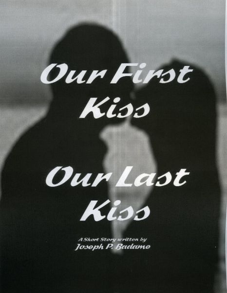 Our First Kiss - Our Last Kiss (eBook, ePUB)