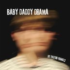 Baby Daddy Drama (eBook, ePUB)