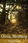 Olivia, Mourning - Book 1 of the Olivia Series (eBook, ePUB)