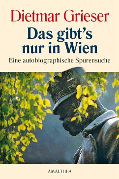 Das gibt's nur in Wien (eBook, ePUB) - Grieser, Dietmar