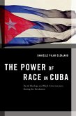 The Power of Race in Cuba (eBook, ePUB)