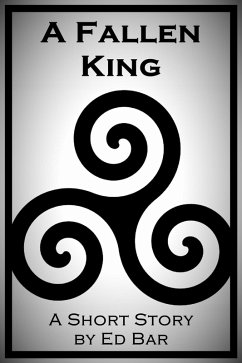 A Fallen King (eBook, ePUB) - Bar, Ed