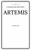 Artemis: A Gamma Nine Short Story (eBook, ePUB) Artemis: A Gamma Nine Short Story (eBook, ePUB)