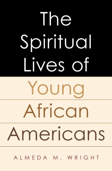 The Spiritual Lives of Young African Americans (eBook, ePUB)