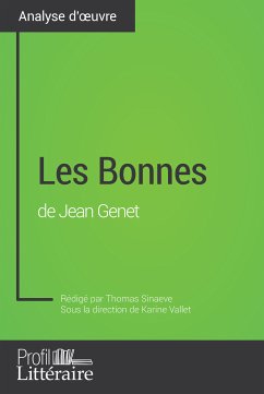 Les Bonnes de Jean Genet (Analyse approfondie) (eBook, ePUB) - Sinaeve, Thomas; Profil-litteraire.fr