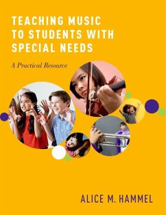 Teaching Music to Students with Special Needs (eBook, ePUB) - Hammel, Alice M.