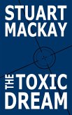 The Toxic Dream (eBook, ePUB)
