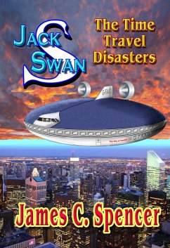 Jack Swan Adventures-The Time Travel Disasters (eBook, ePUB) - Spencer, James