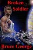 Broken Soldier (Book One) (eBook, ePUB) Broken Soldier (Book One) (eBook, ePUB)