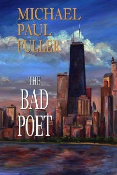 The Bad Poet (eBook, ePUB) - Fuller, Michael Paul The Bad Poet (eBook, ePUB) - Fuller, Michael Paul